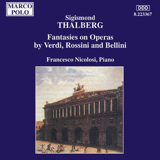 THALBERG: Fantasies on Operas by Verdi, Rossini and Bellini